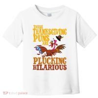 These Thanksgiving Puns Are Plucking Hilarious Toddler T-Shirt thumb 0