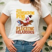 These Thanksgiving Puns Are Plucking Hilarious Women's T-Shirt thumb 2