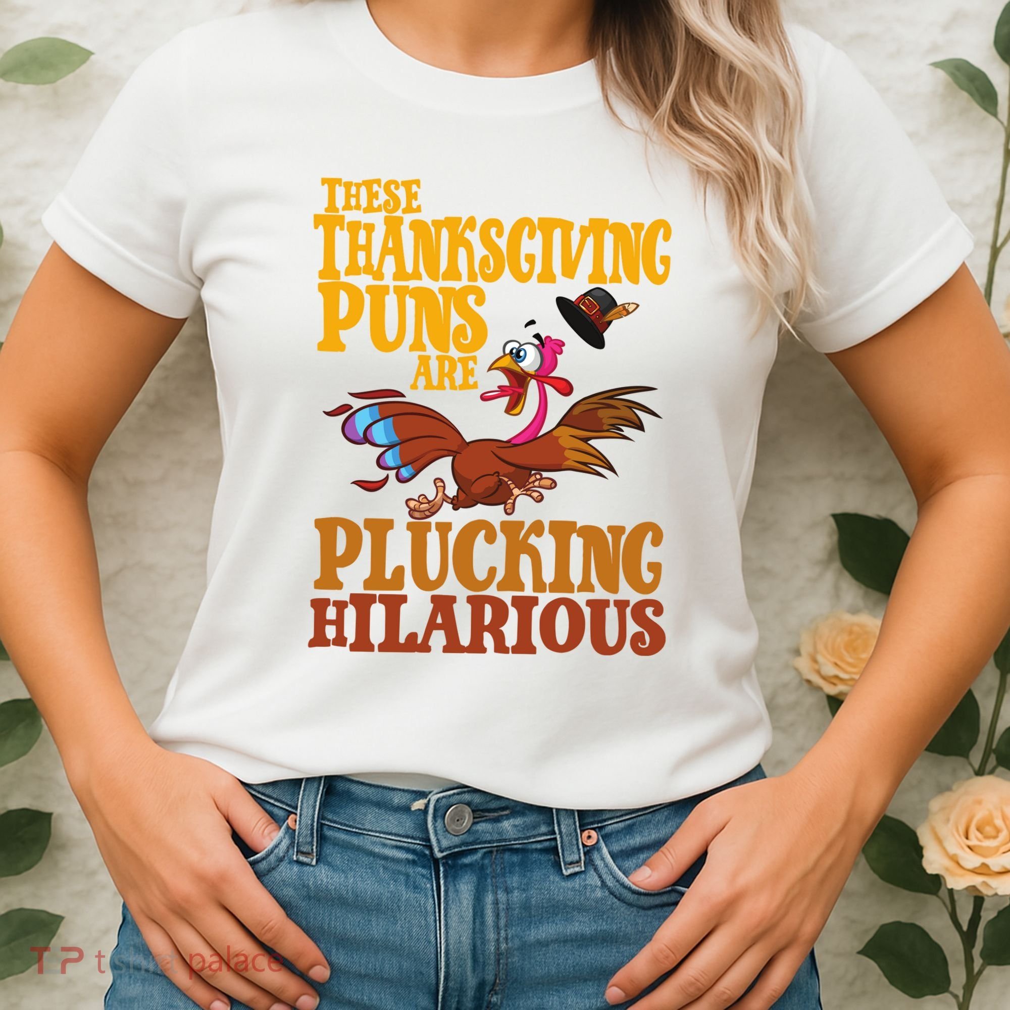 These Thanksgiving Puns Are Plucking Hilarious Women's T-Shirt
