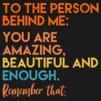 To The Person Behind Me You Are Amazing And Beautiful Quote Women's Tank Top thumb 5