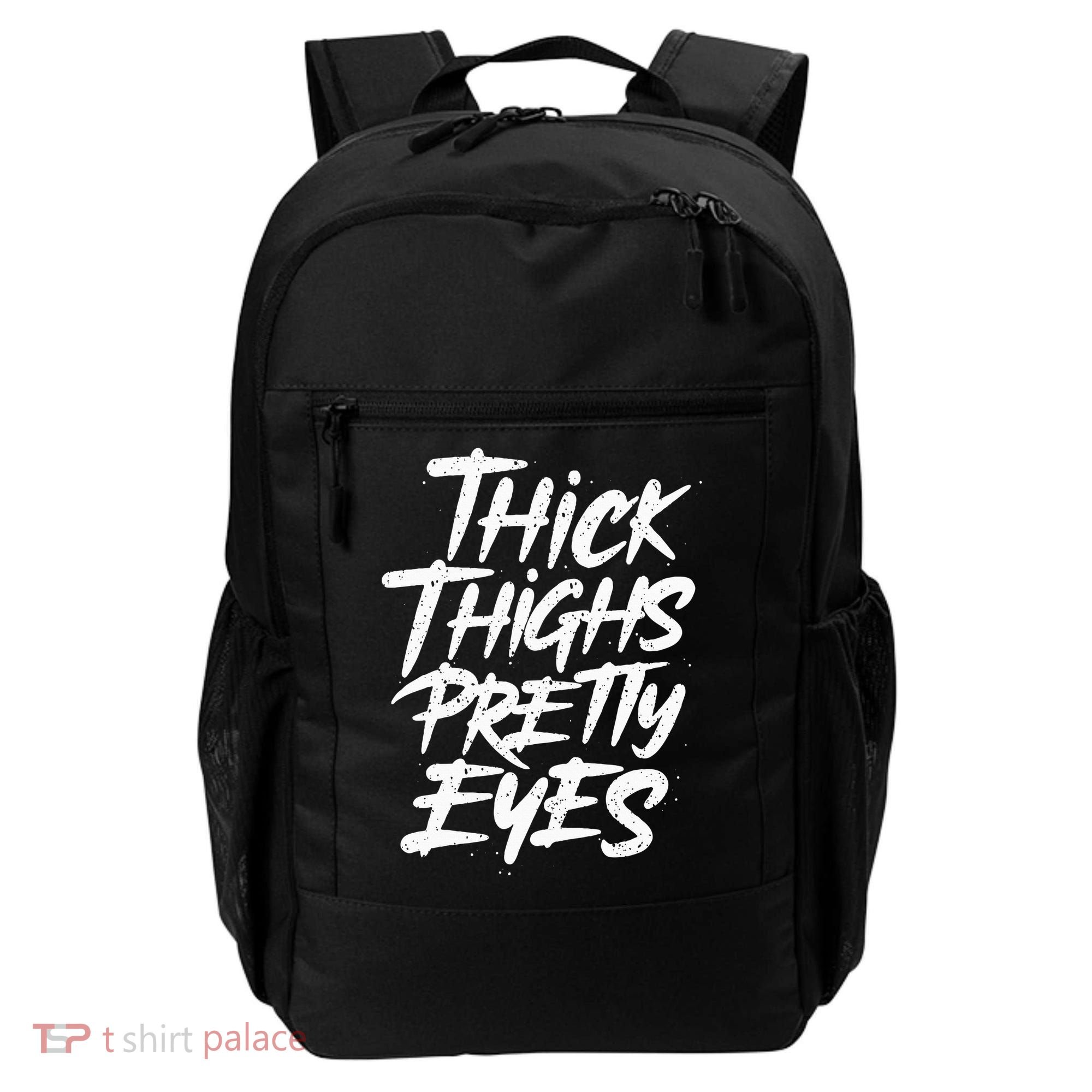 Thick Thighs Pretty Eyes Big Gym Fitness Backpack