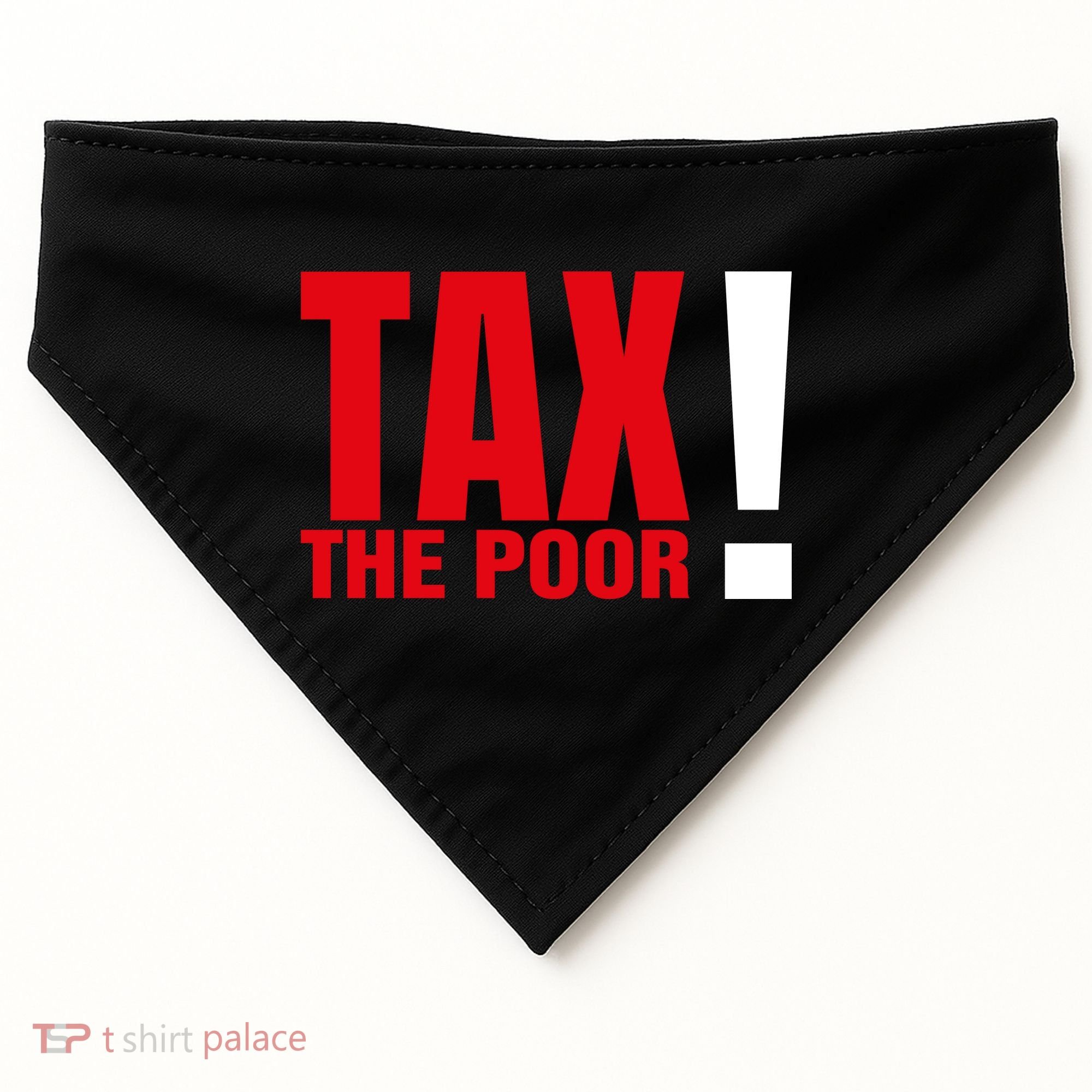 Tax The Poor USA-Made Doggie Bandana