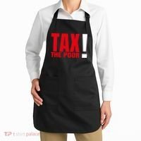 Tax The Poor Apron thumb 2