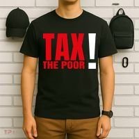 Tax The Poor T-Shirt thumb 6
