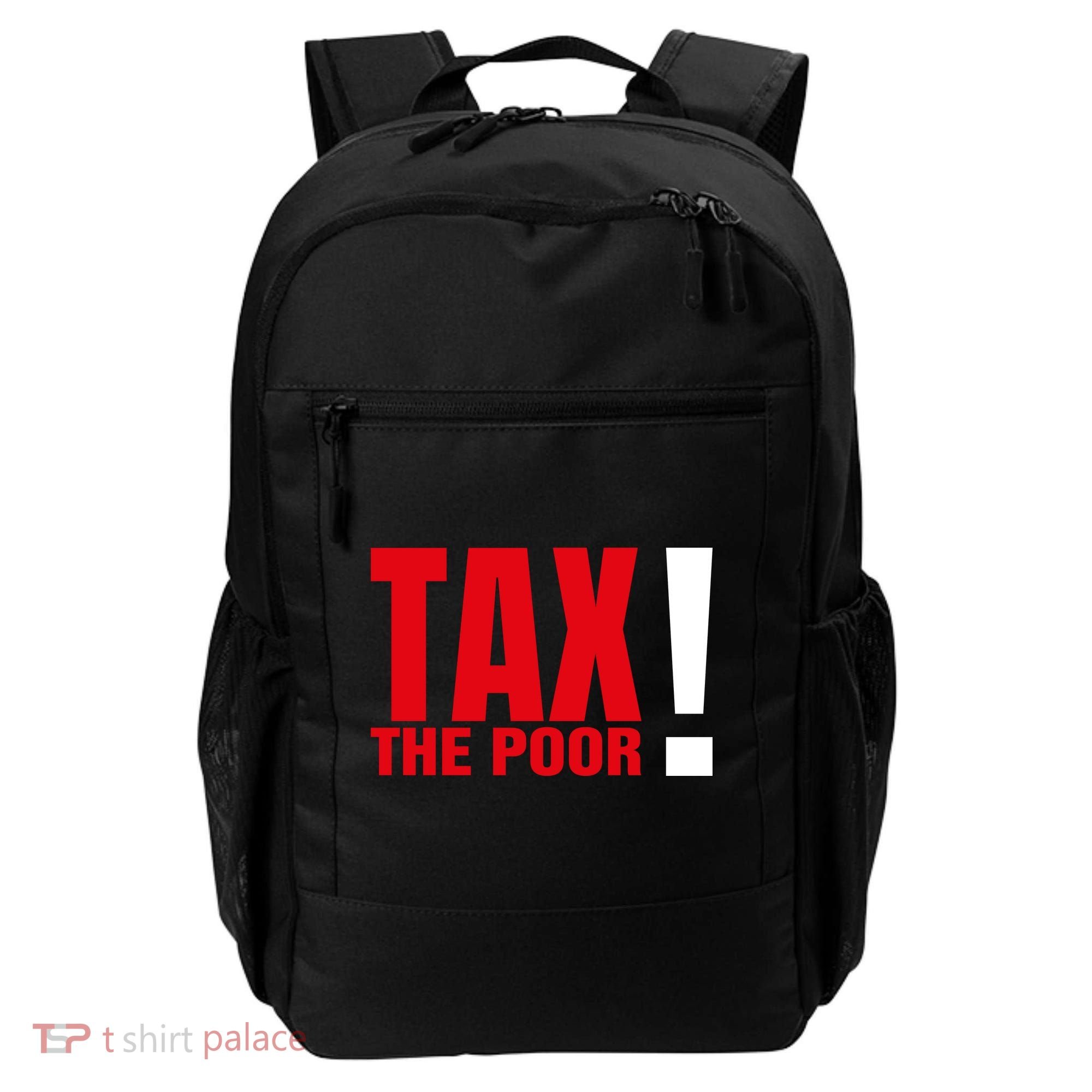 Tax The Poor Backpack