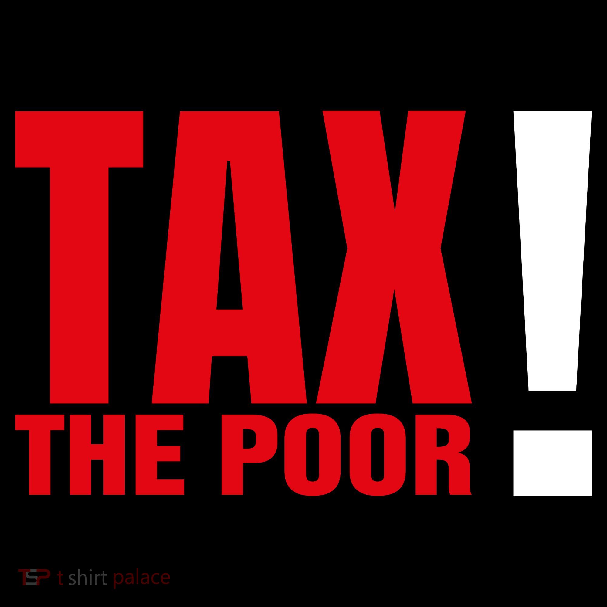 Tax The Poor Coaster
