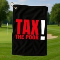 Tax The Poor Golf Towel thumb 1