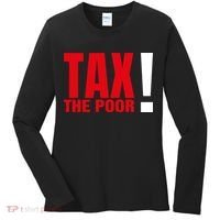 Tax The Poor Women's Long Sleeve Shirt thumb 0