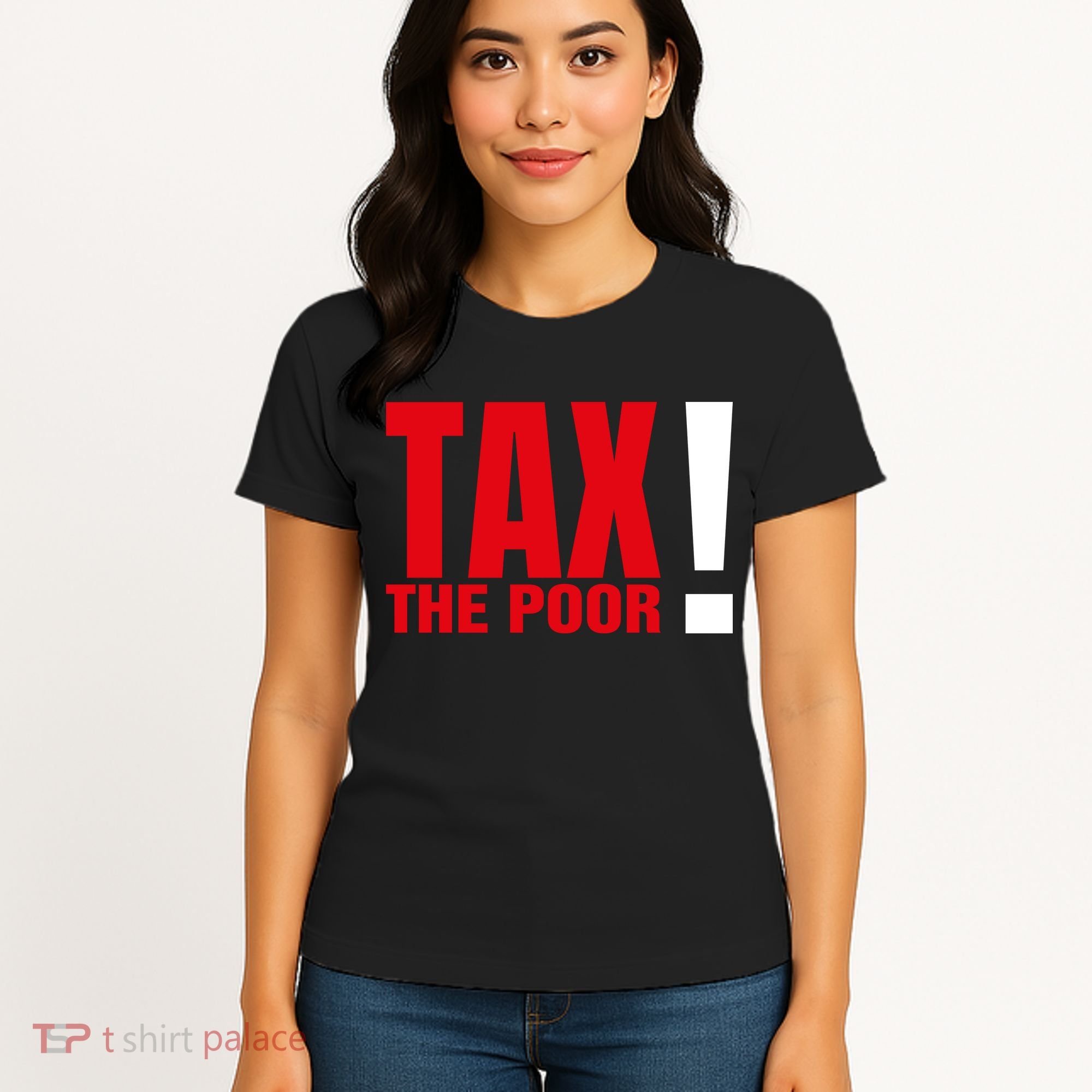 Tax The Poor Women's T-Shirt