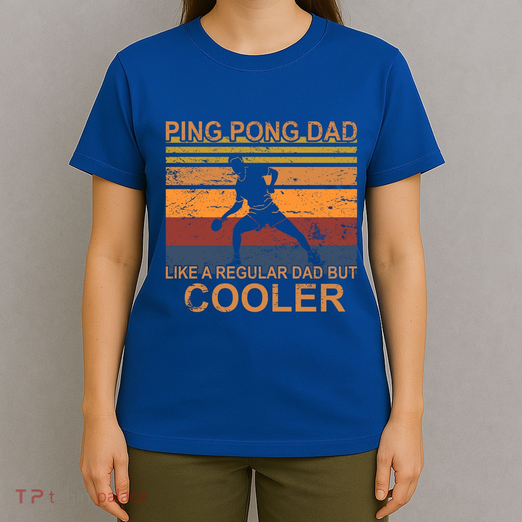 Table Tennis Player Ping Pong Father Table Tennis Dad Gift T-Shirt