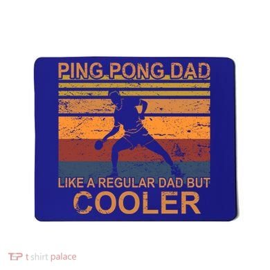 Table Tennis Player Ping Pong Father Table Tennis Dad Gift Mousepad