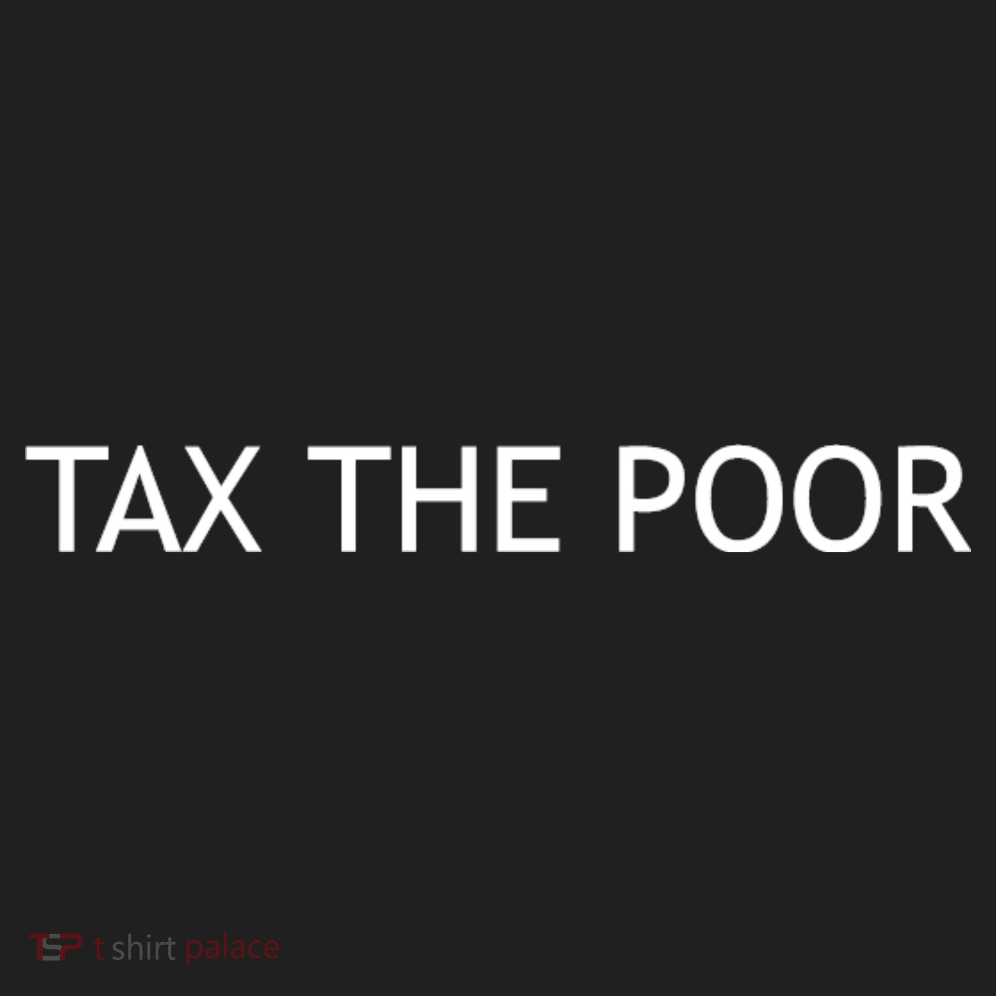 Tax The Poor Tumbler