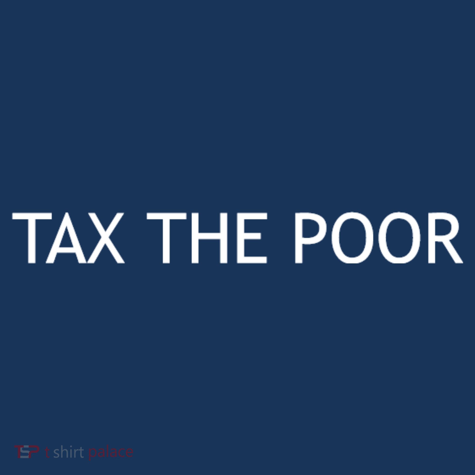 Tax The Poor Women's Hoodie