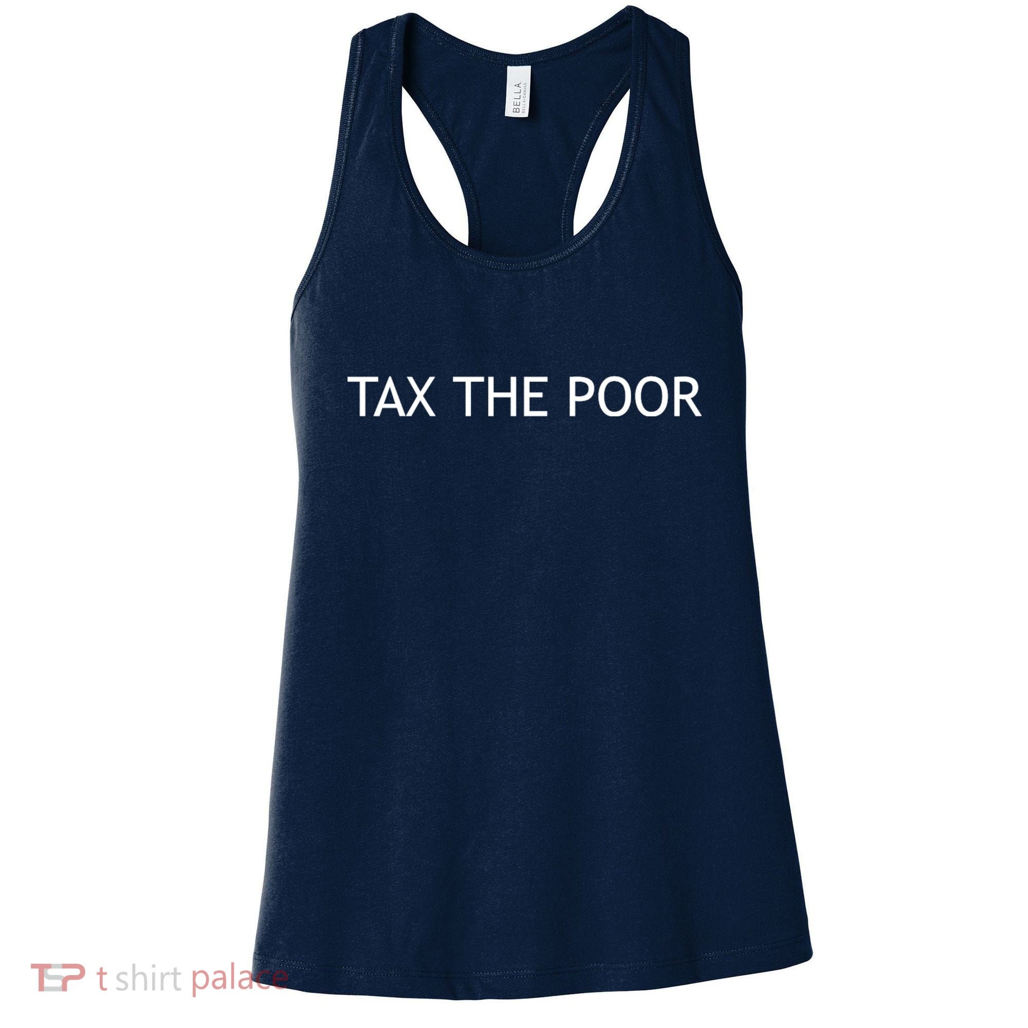 Tax The Poor Women's Tank Top