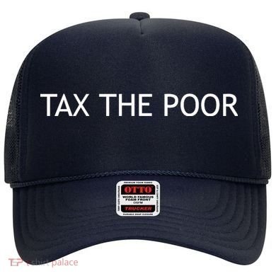 Tax The Poor Hat