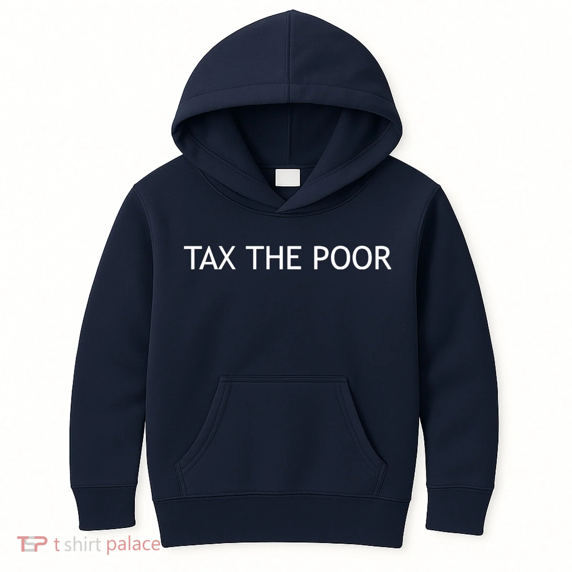 Tax The Poor Kids Hoodie