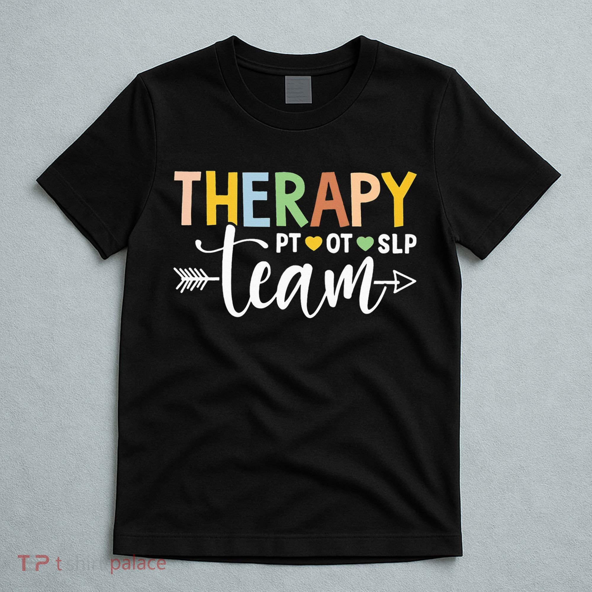Therapy Team PT OT SLP Rehab Squad Therapist Motor Team T-Shirt