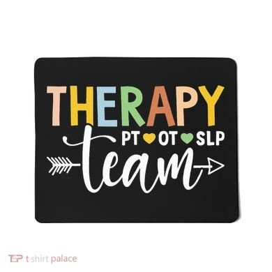 Therapy Team PT OT SLP Rehab Squad Therapist Motor Team Mousepad