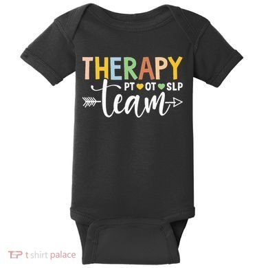 Therapy Team PT OT SLP Rehab Squad Therapist Motor Team Baby Bodysuit