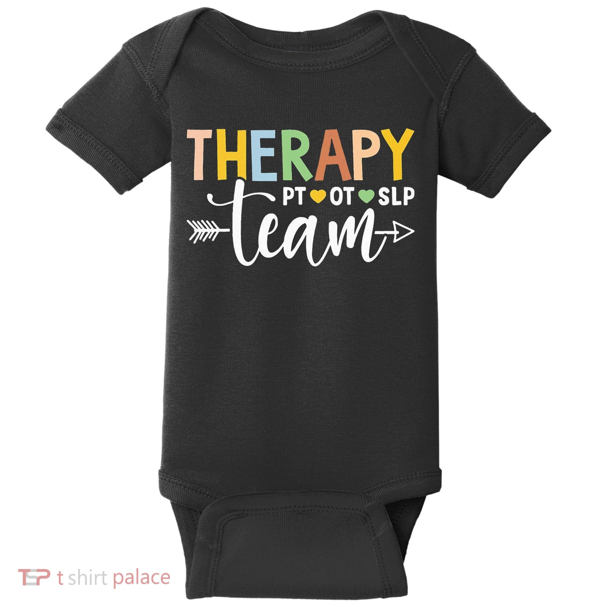 Therapy Team PT OT SLP Rehab Squad Therapist Motor Team Baby Bodysuit