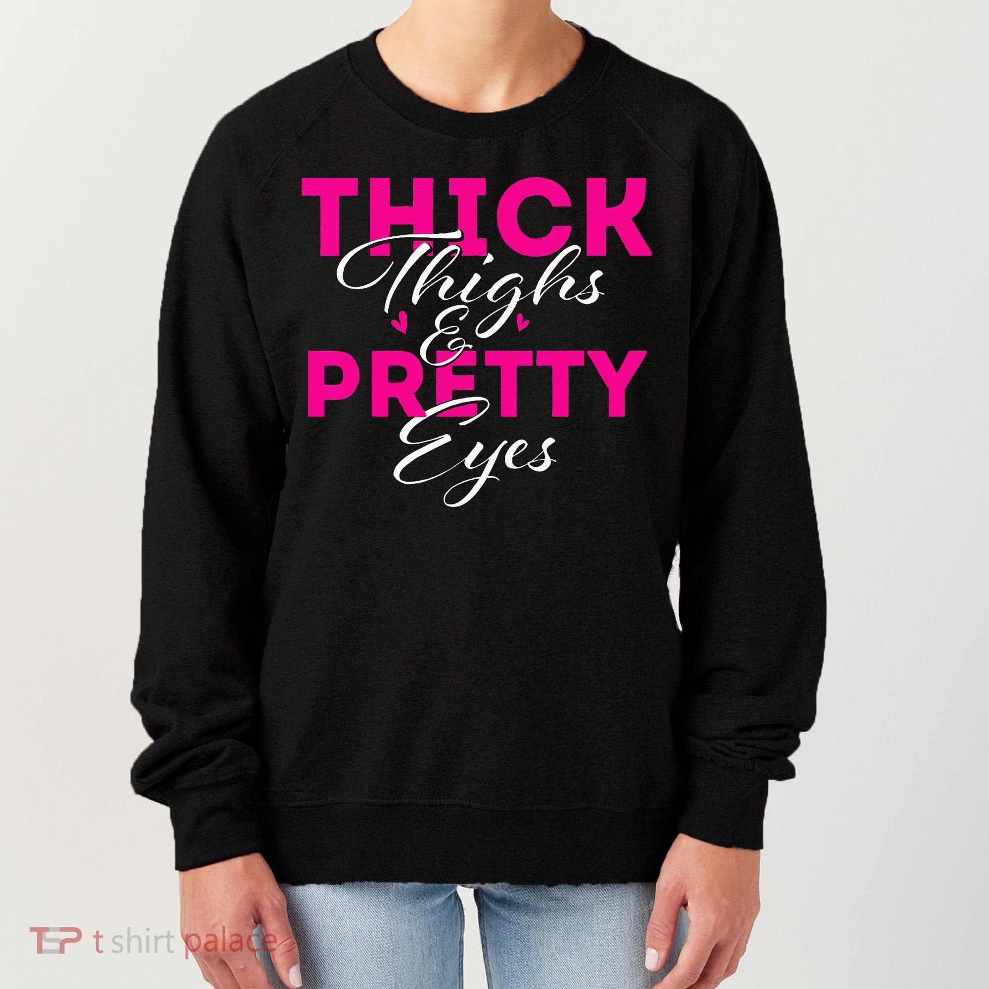 Thick Thighs & Pretty Eyes Workout Fitness Women's Sweatshirt