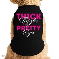 Thick Thighs & Pretty Eyes Workout Fitness Doggie Tank thumb 0