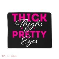 Thick Thighs & Pretty Eyes Workout Fitness Mousepad thumb 0