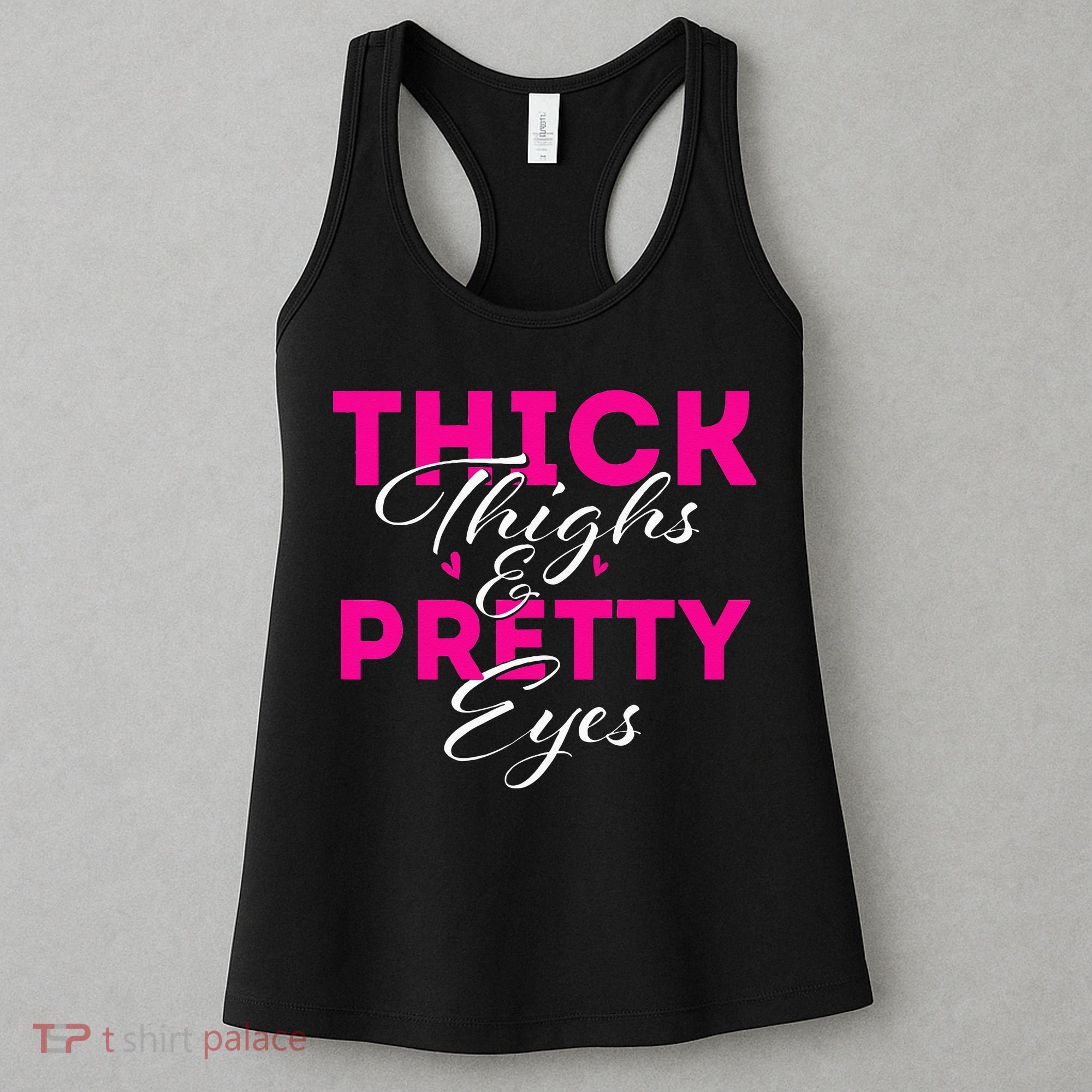 Thick Thighs & Pretty Eyes Workout Fitness Women's Tank Top