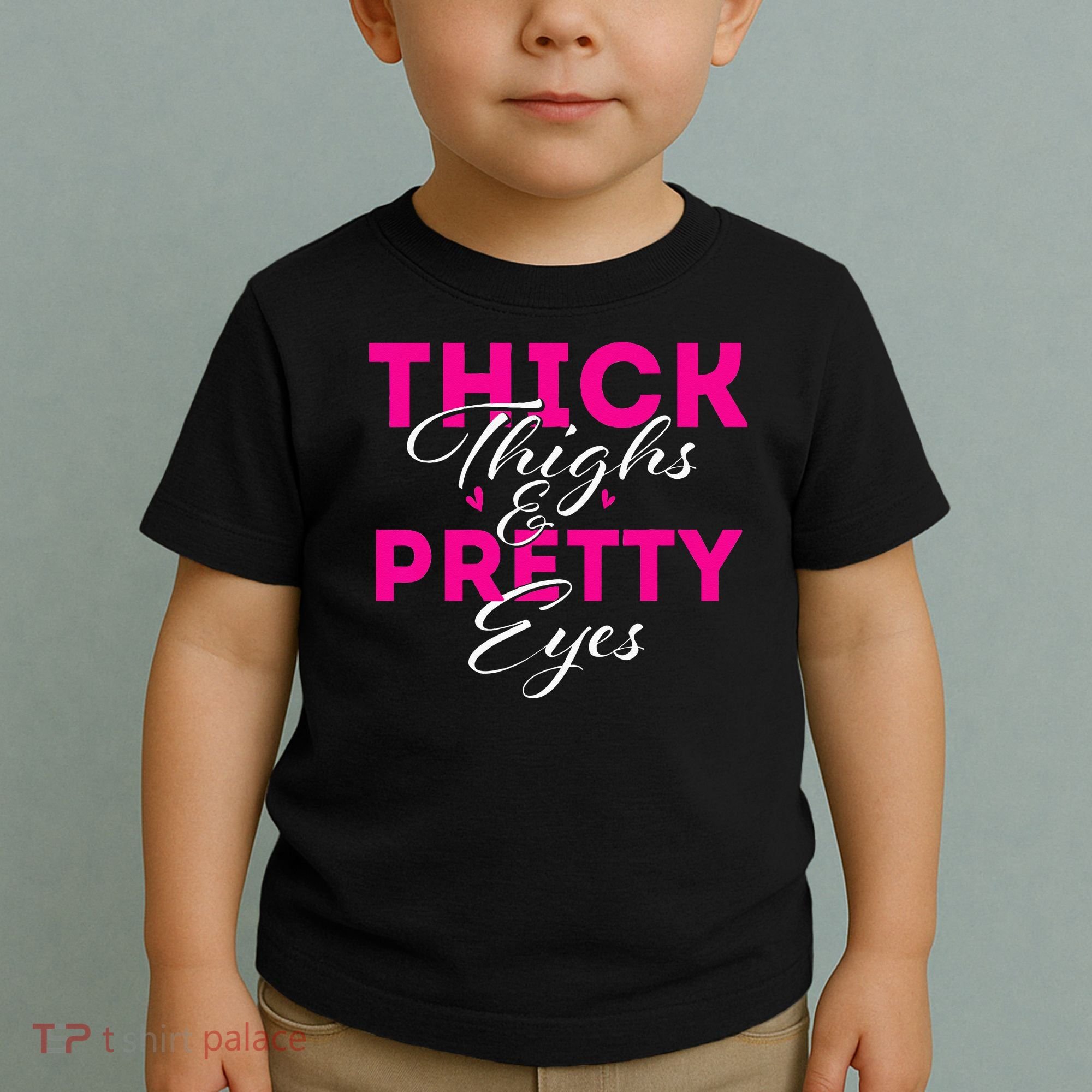 Thick Thighs & Pretty Eyes Workout Fitness Toddler T-Shirt