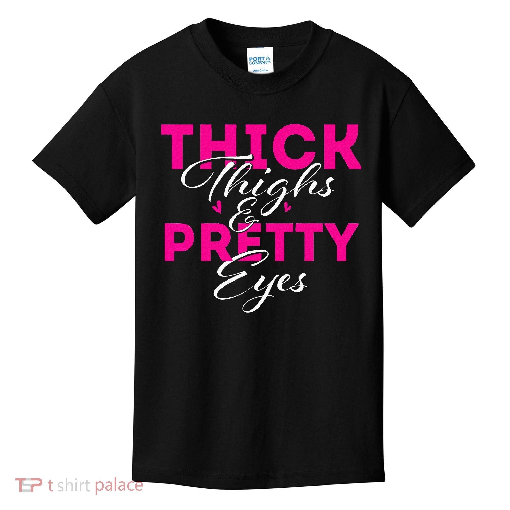 Thick Thighs & Pretty Eyes Workout Fitness Kids T-Shirt