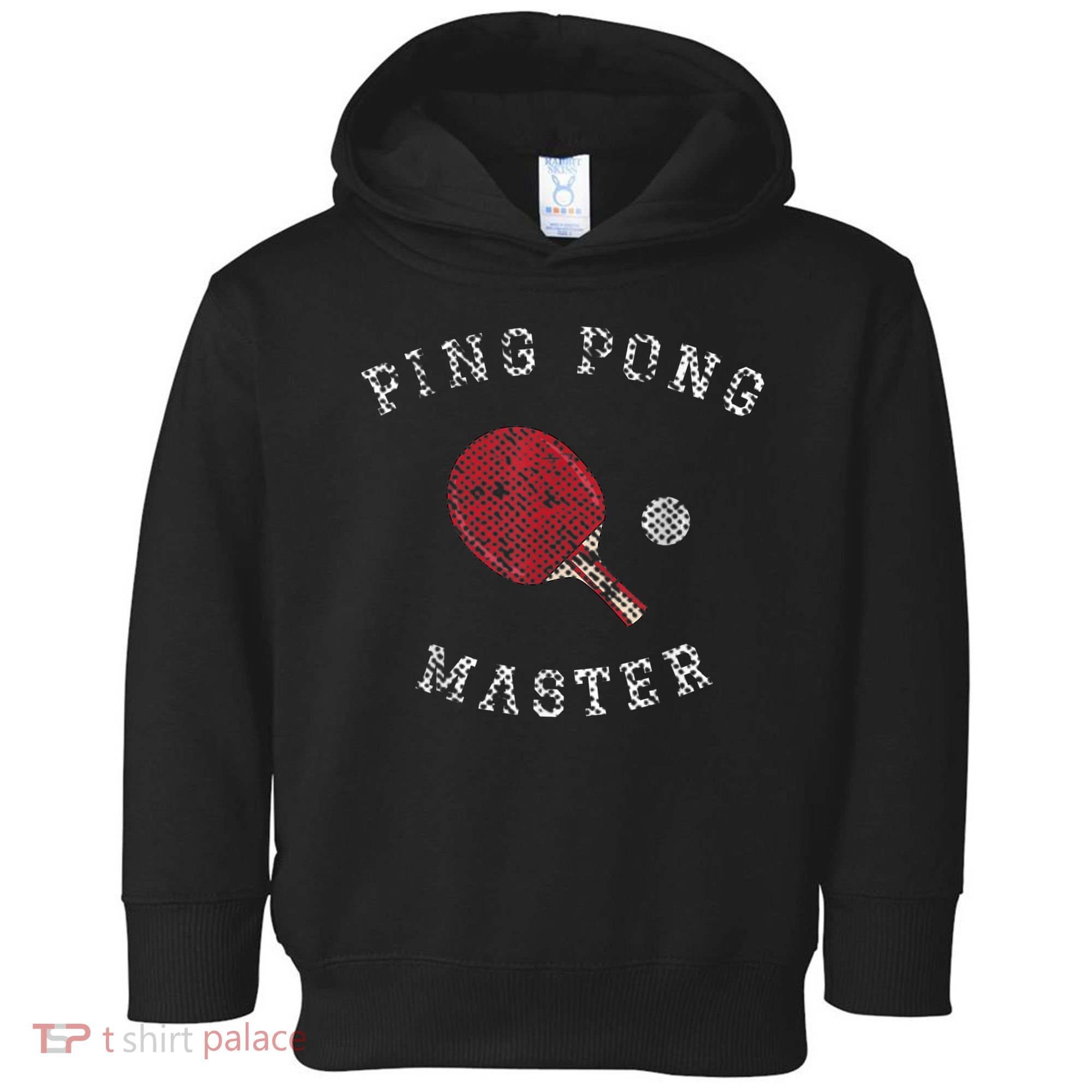 Table Tennis Ping Pong Master Funny Quote Graphic Print Toddler Hoodie