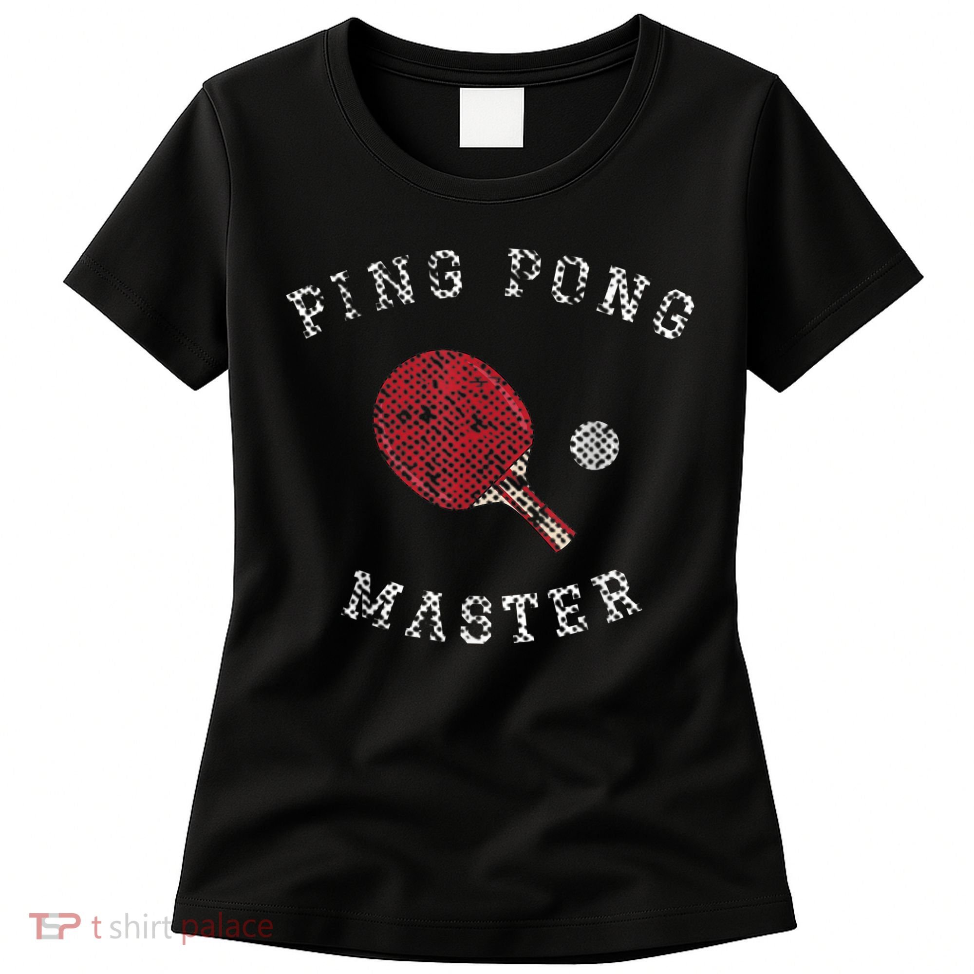 Table Tennis Ping Pong Master Funny Quote Graphic Print Women's T-Shirt