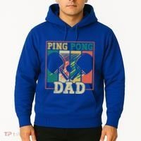 Table Tennis Player Father Ping Pong Dad Funny Table Tennis Great Gift Hoodie thumb 2