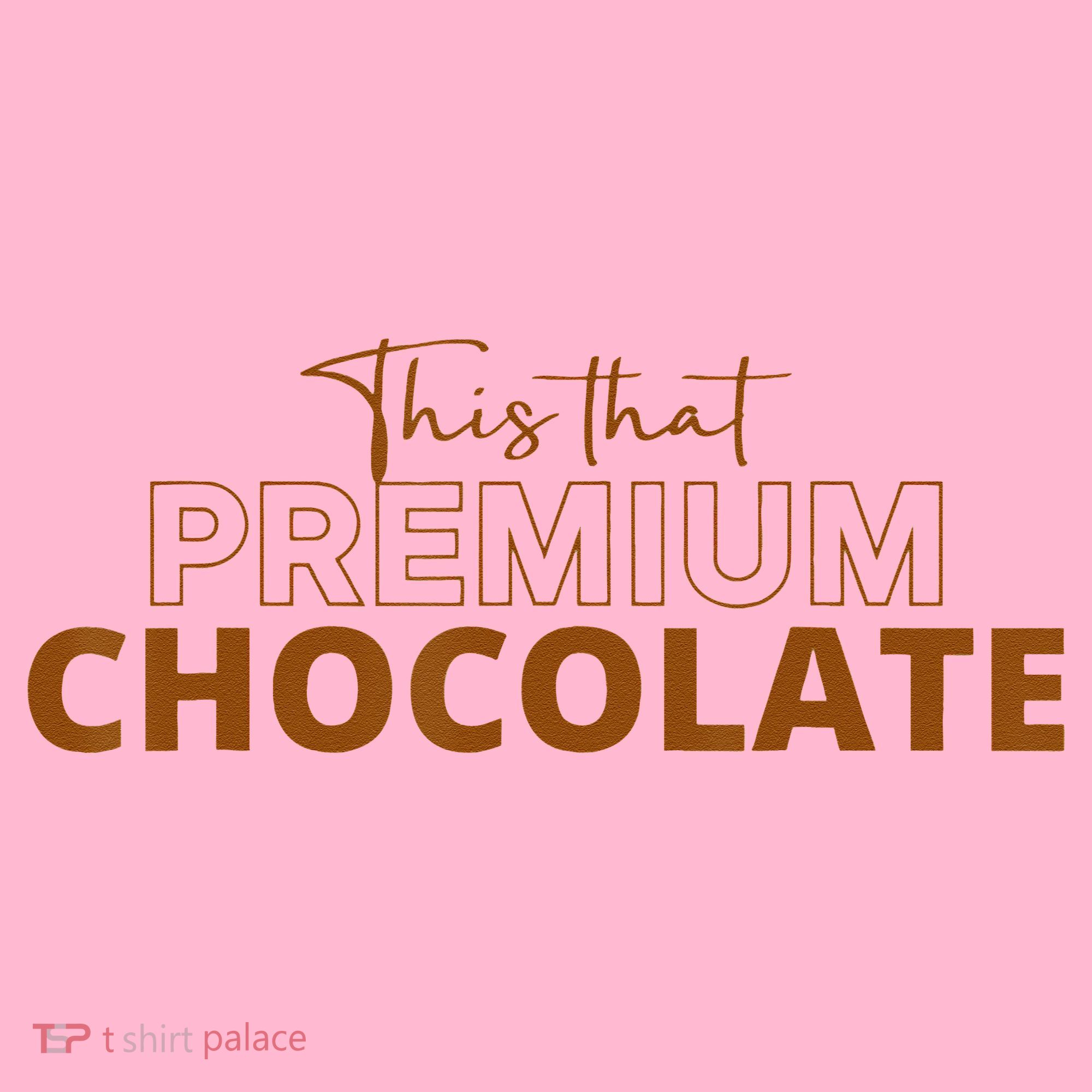 This That Premium Chocolate Funny Chocolate Lovers Coaster