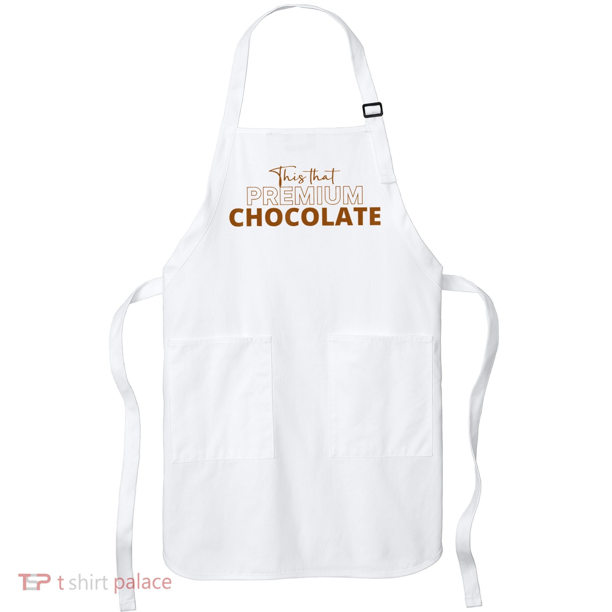This That Premium Chocolate Funny Chocolate Lovers Apron