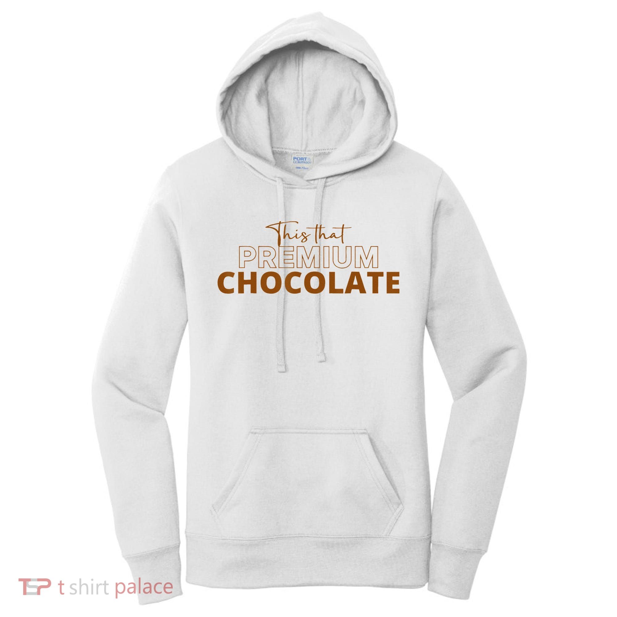 This That Premium Chocolate Funny Chocolate Lovers Women's Hoodie