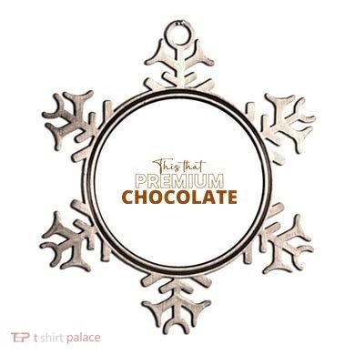 This That Premium Chocolate Funny Chocolate Lovers Ornament