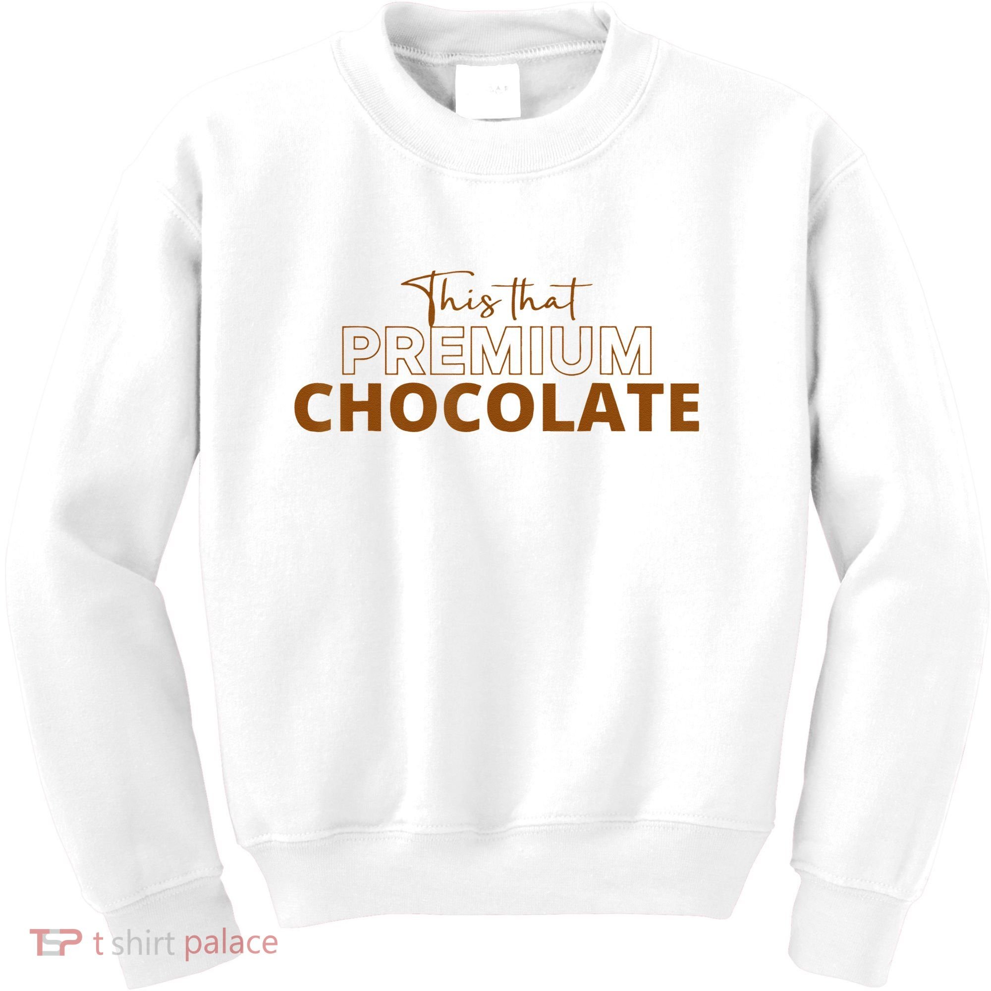 This That Premium Chocolate Funny Chocolate Lovers Kids Sweatshirt