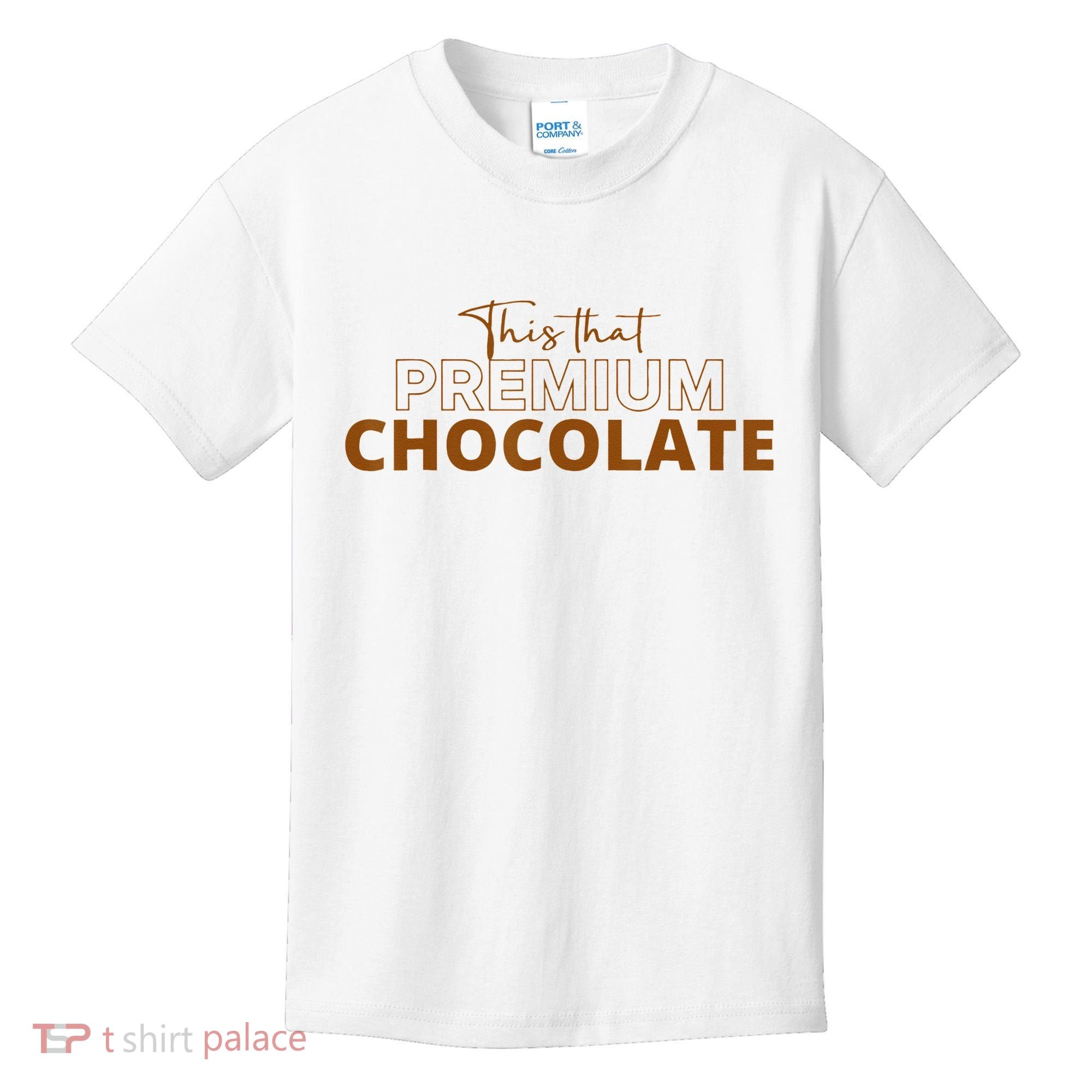 This That Premium Chocolate Funny Chocolate Lovers Kids T-Shirt
