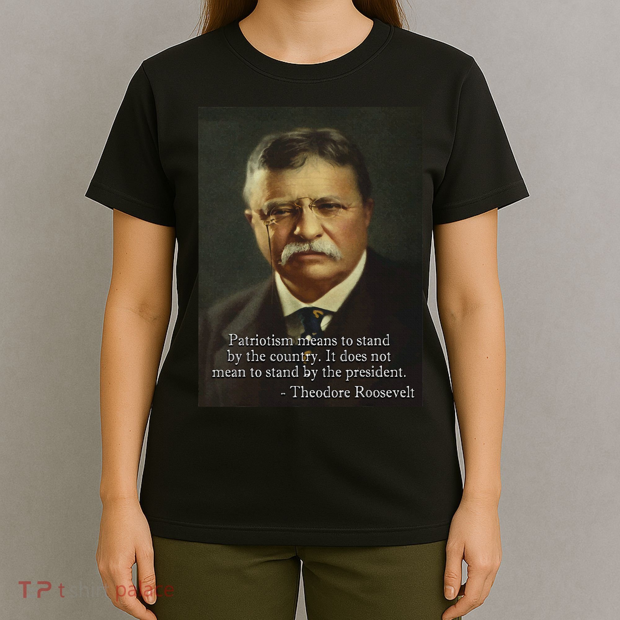 Theodore Teddy Roosevelt Meme Anti Trump T-Shirt