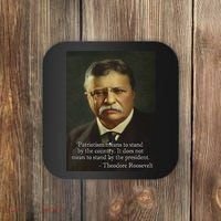 Theodore Teddy Roosevelt Meme Anti Trump Coaster thumb 0