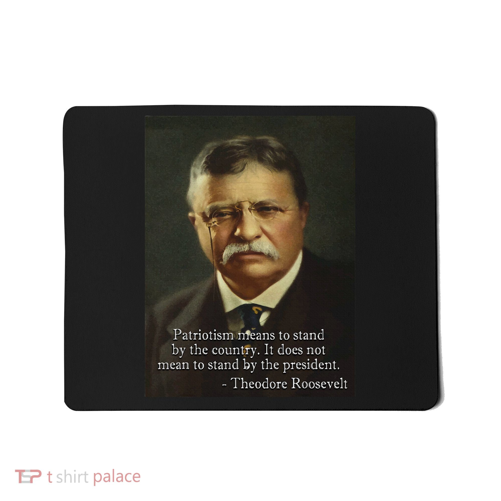 Theodore Teddy Roosevelt Meme Anti Trump Mousepad