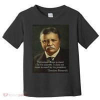 Theodore Teddy Roosevelt Meme Anti Trump Toddler T-Shirt thumb 0