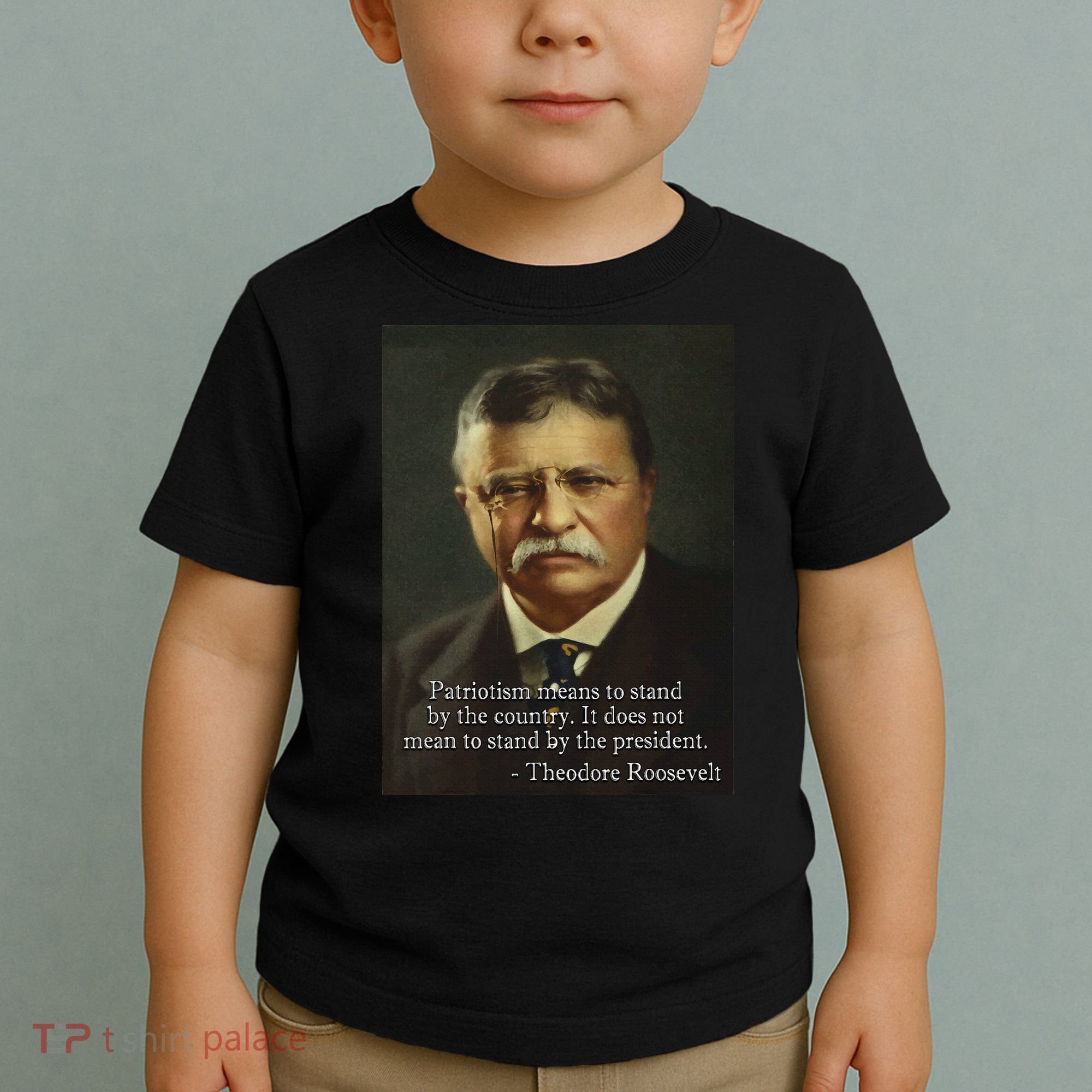 Theodore Teddy Roosevelt Meme Anti Trump Toddler T-Shirt