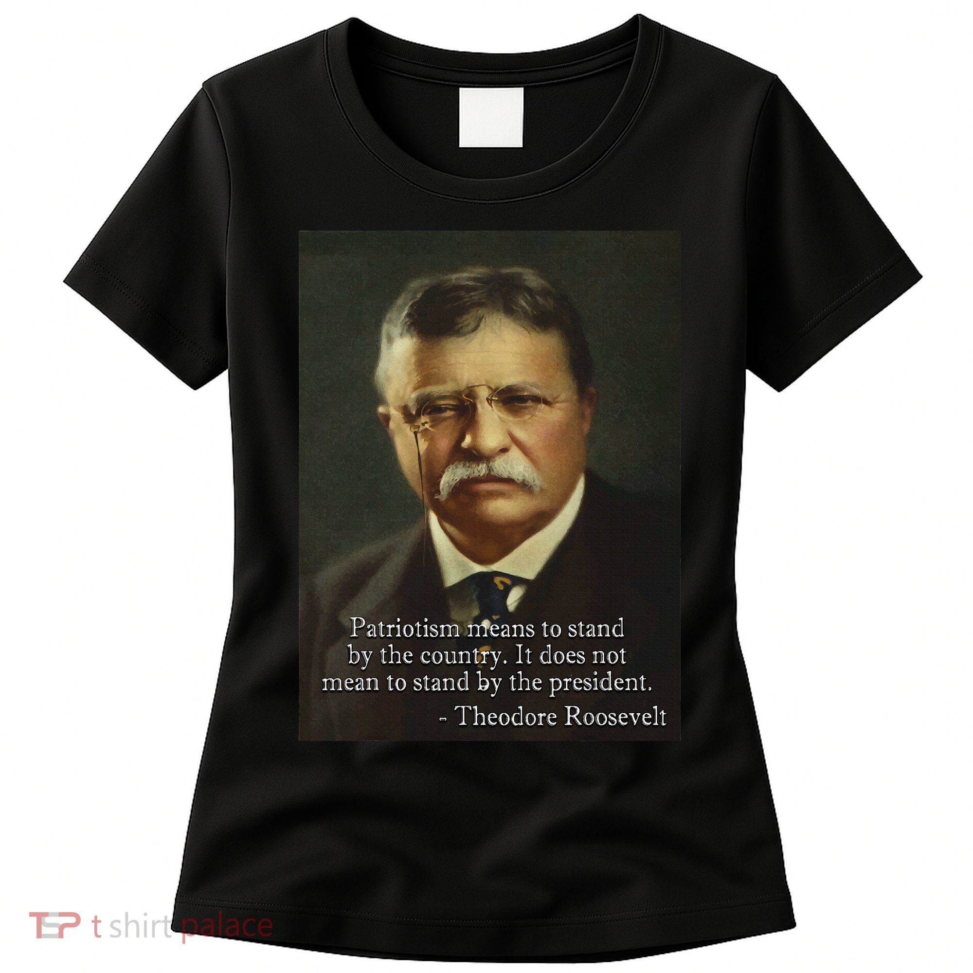 Theodore Teddy Roosevelt Meme Anti Trump Women's T-Shirt