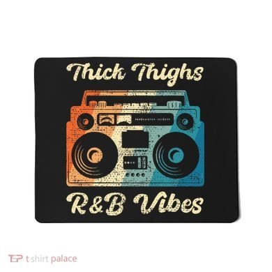 Thick Thighs R&B Vibes Mousepad