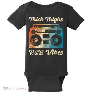 Thick Thighs R&B Vibes Baby Bodysuit