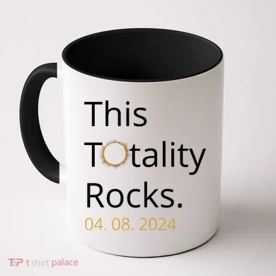 This Totality Rocks Solar Eclipse 2024 Coffee Mug