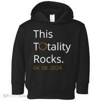 This Totality Rocks Solar Eclipse 2024 Toddler Hoodie thumb 0