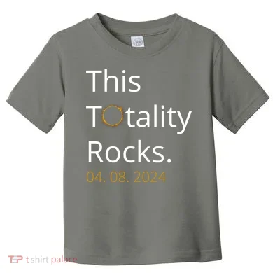 This Totality Rocks Solar Eclipse 2024 Toddler T-Shirt